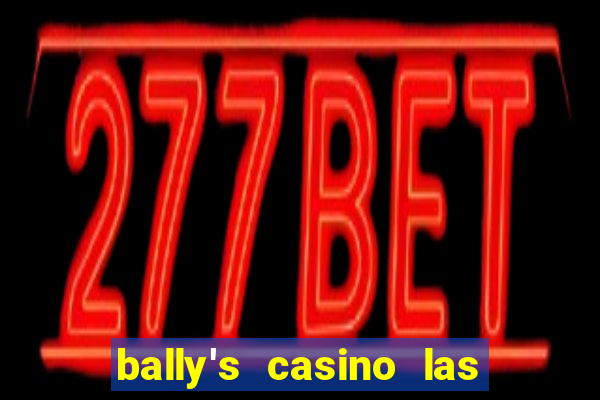 bally's casino las vegas nevada