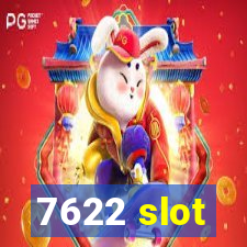 7622 slot