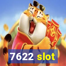 7622 slot