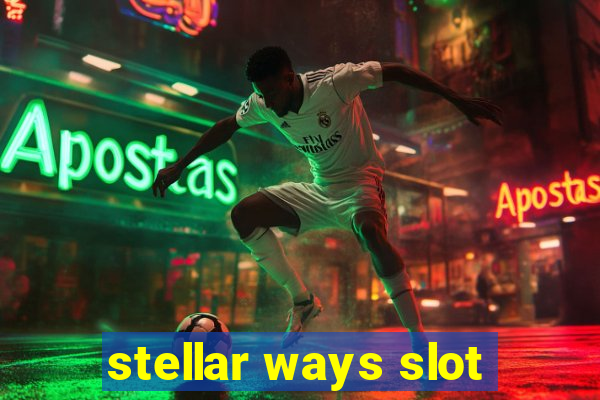 stellar ways slot