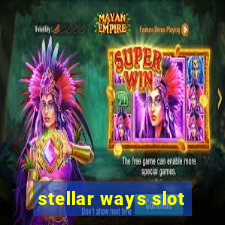 stellar ways slot