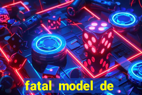 fatal model de barra mansa