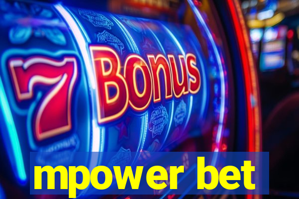 mpower bet