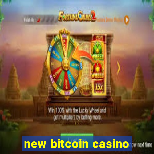 new bitcoin casino