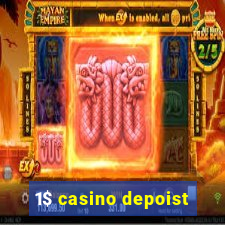 1$ casino depoist