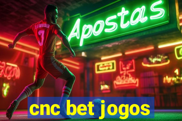 cnc bet jogos