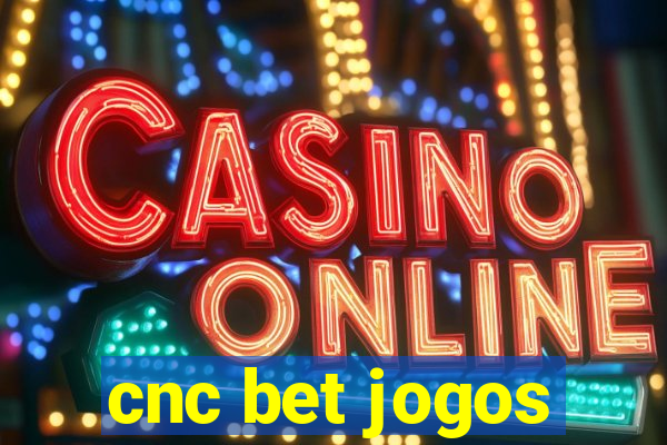 cnc bet jogos