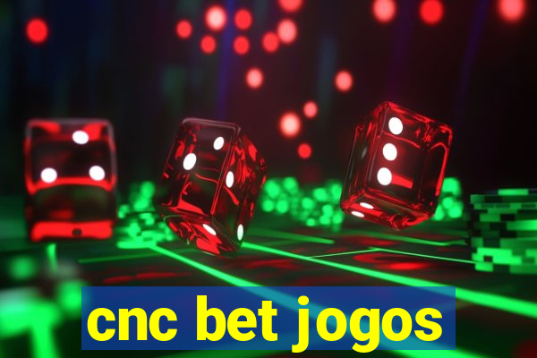 cnc bet jogos