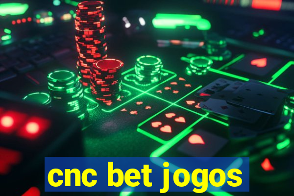 cnc bet jogos