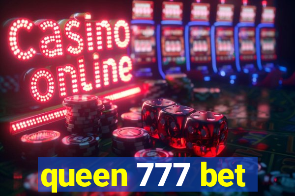 queen 777 bet