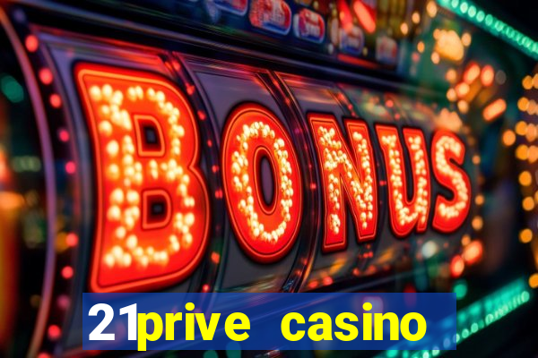 21prive casino bonus code