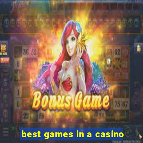 best games in a casino