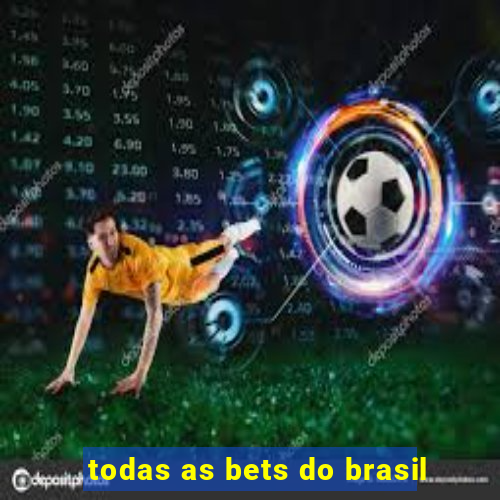 todas as bets do brasil