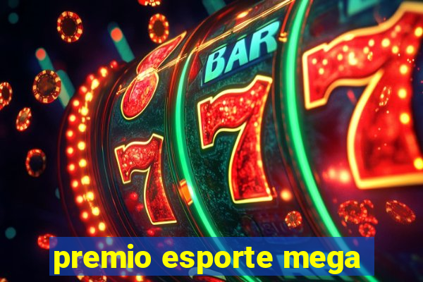 premio esporte mega