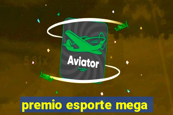 premio esporte mega