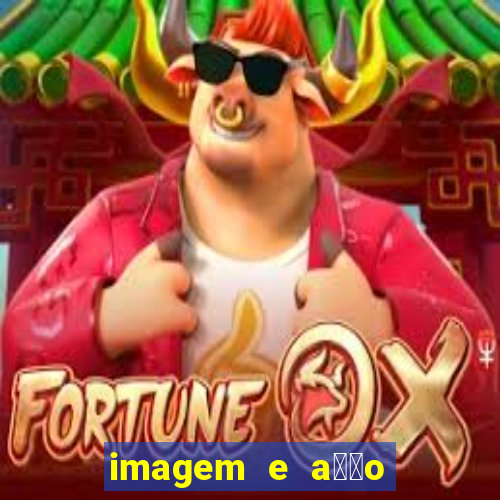 imagem e a莽茫o para imprimir