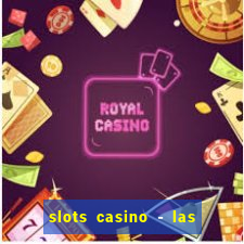 slots casino - las vegas slots apk