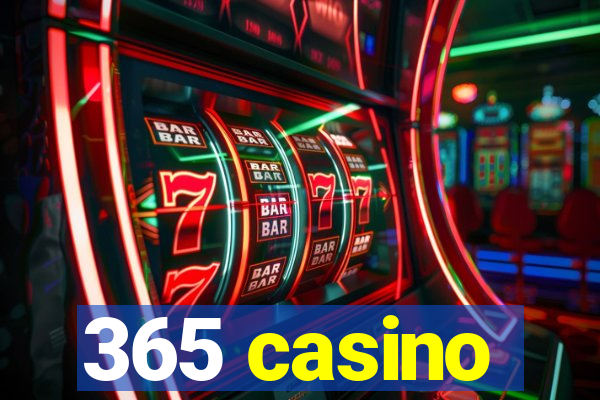 365 casino