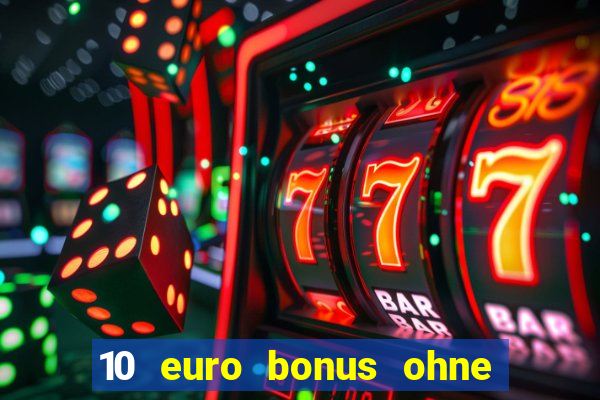 10 euro bonus ohne einzahlung casino 2020