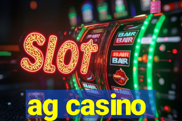 ag casino