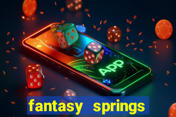 fantasy springs resort casino