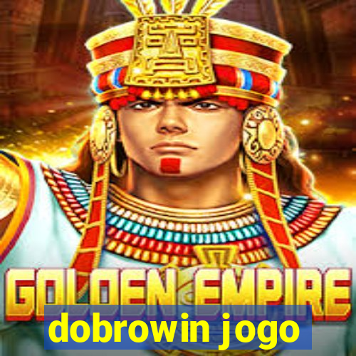 dobrowin jogo