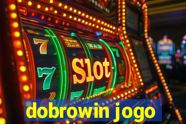 dobrowin jogo