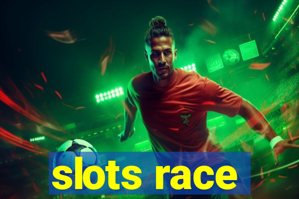 slots race