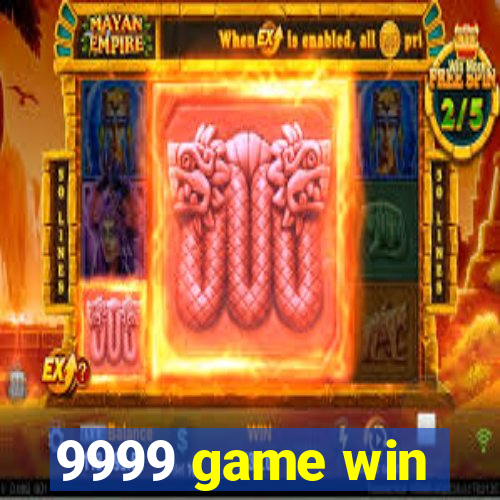 9999 game win