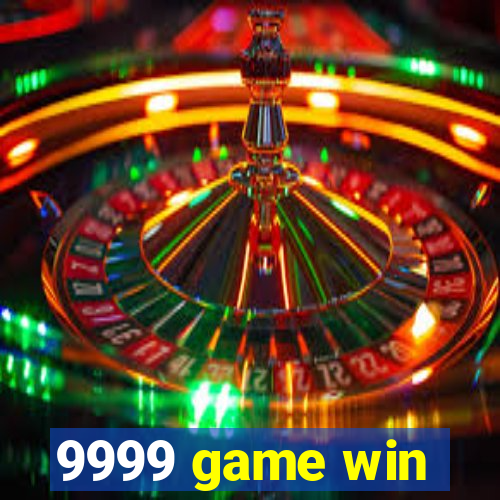 9999 game win