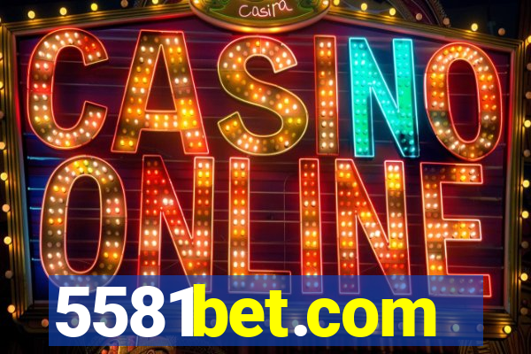 5581bet.com