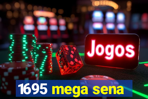 1695 mega sena