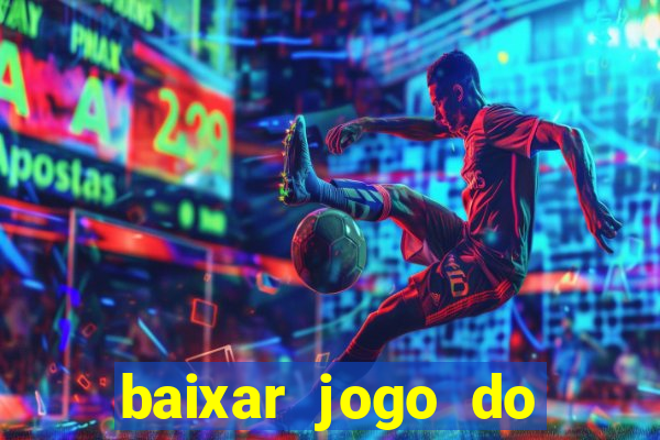 baixar jogo do tigrinho original