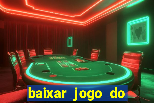 baixar jogo do tigrinho original