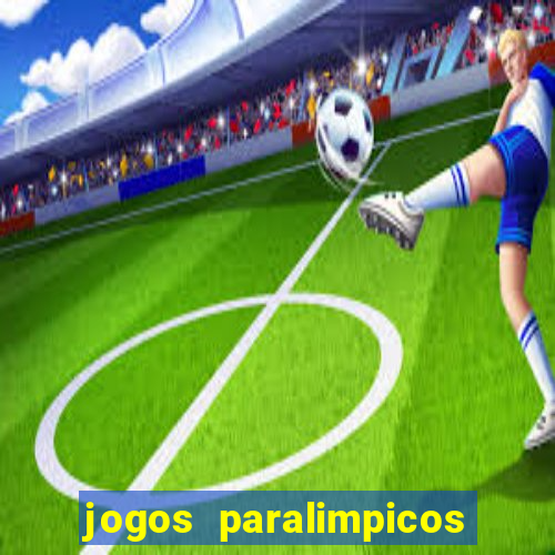 jogos paralimpicos quadro de medalhas