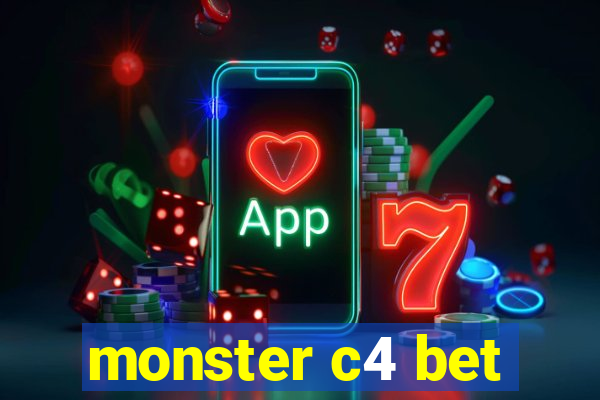 monster c4 bet