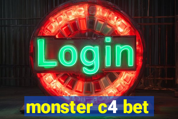 monster c4 bet