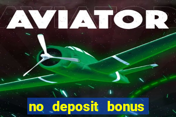 no deposit bonus casino 2017