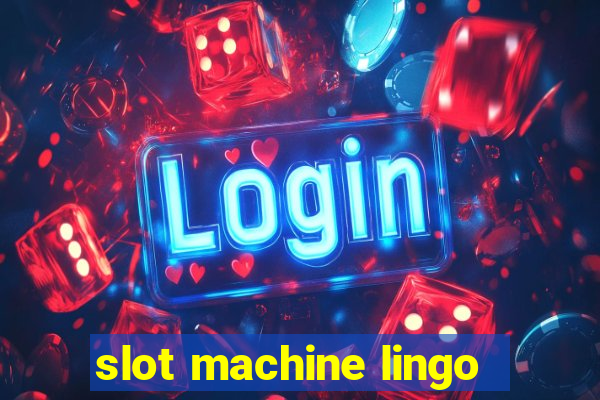 slot machine lingo