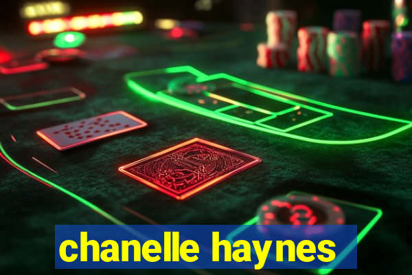 chanelle haynes