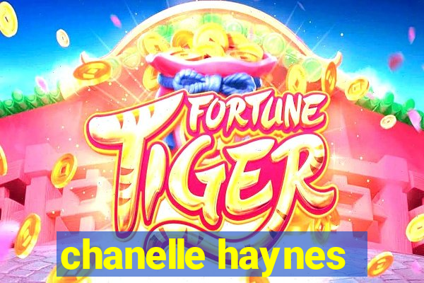 chanelle haynes