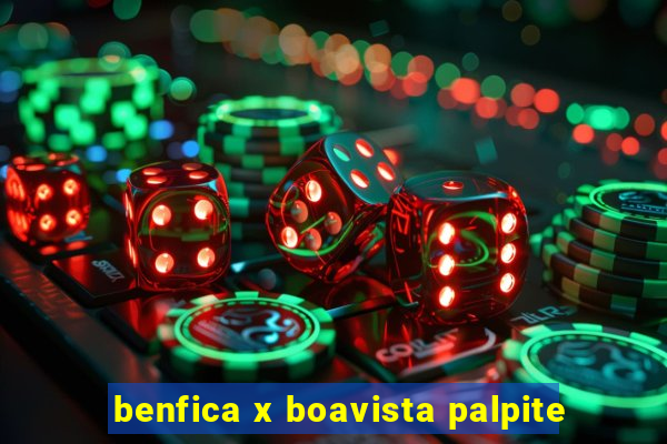 benfica x boavista palpite