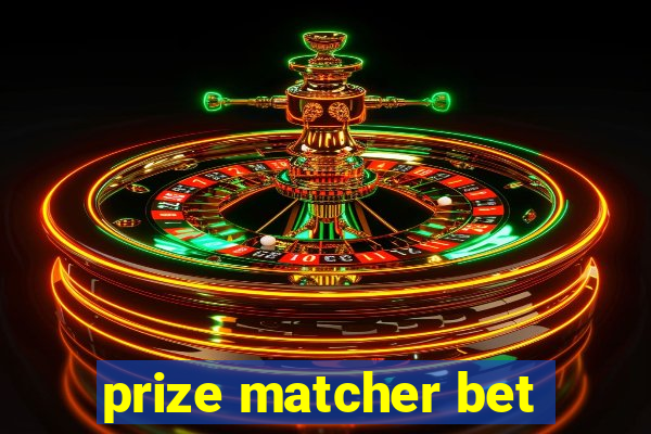 prize matcher bet