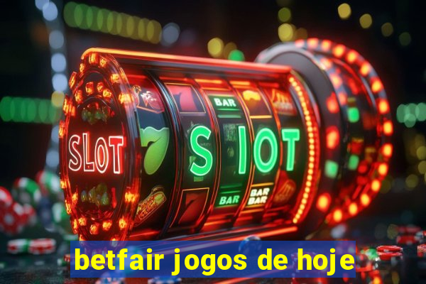 betfair jogos de hoje