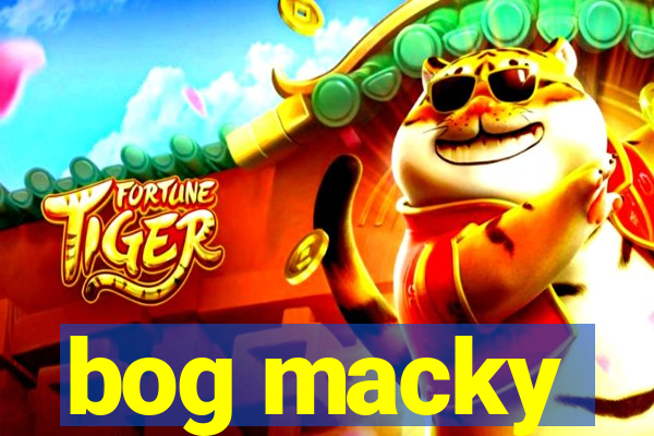 bog macky