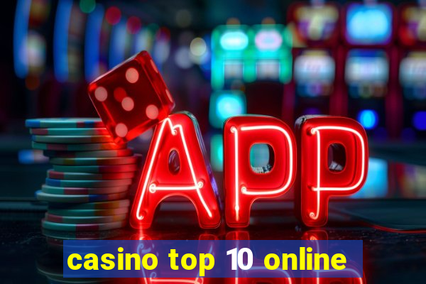 casino top 10 online