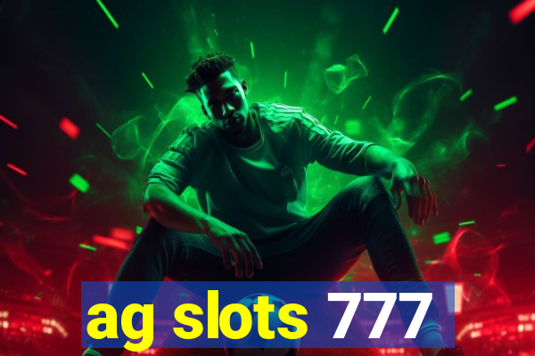 ag slots 777