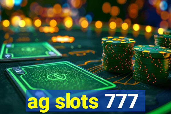 ag slots 777