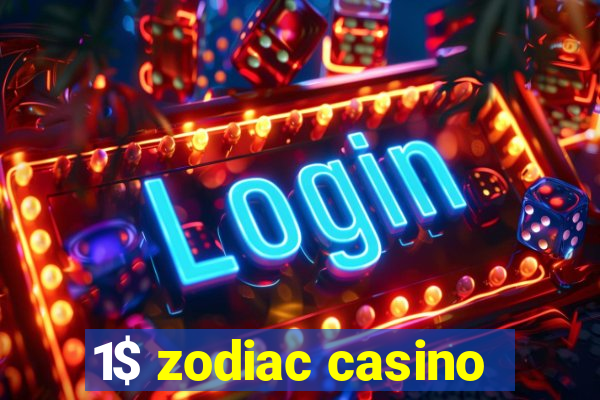 1$ zodiac casino