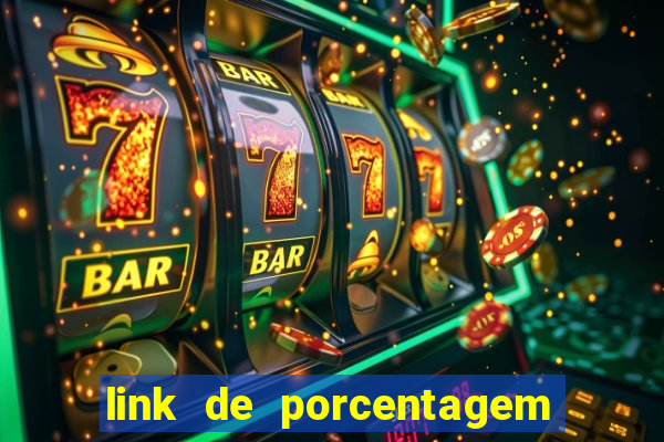 link de porcentagem de jogos slots